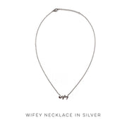 Wifey Necklace in Silver